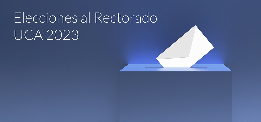 Las Elecciones al Rectorado de la UCA 2023 se celebrarán el próximo 16 de noviembre